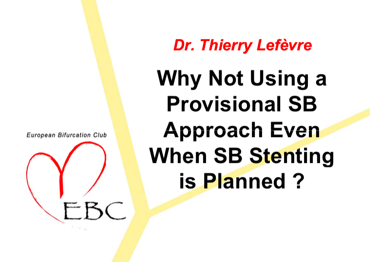 Read more about the article Why Not Using a provisional SB approach even When SB Stenting is Planned ?