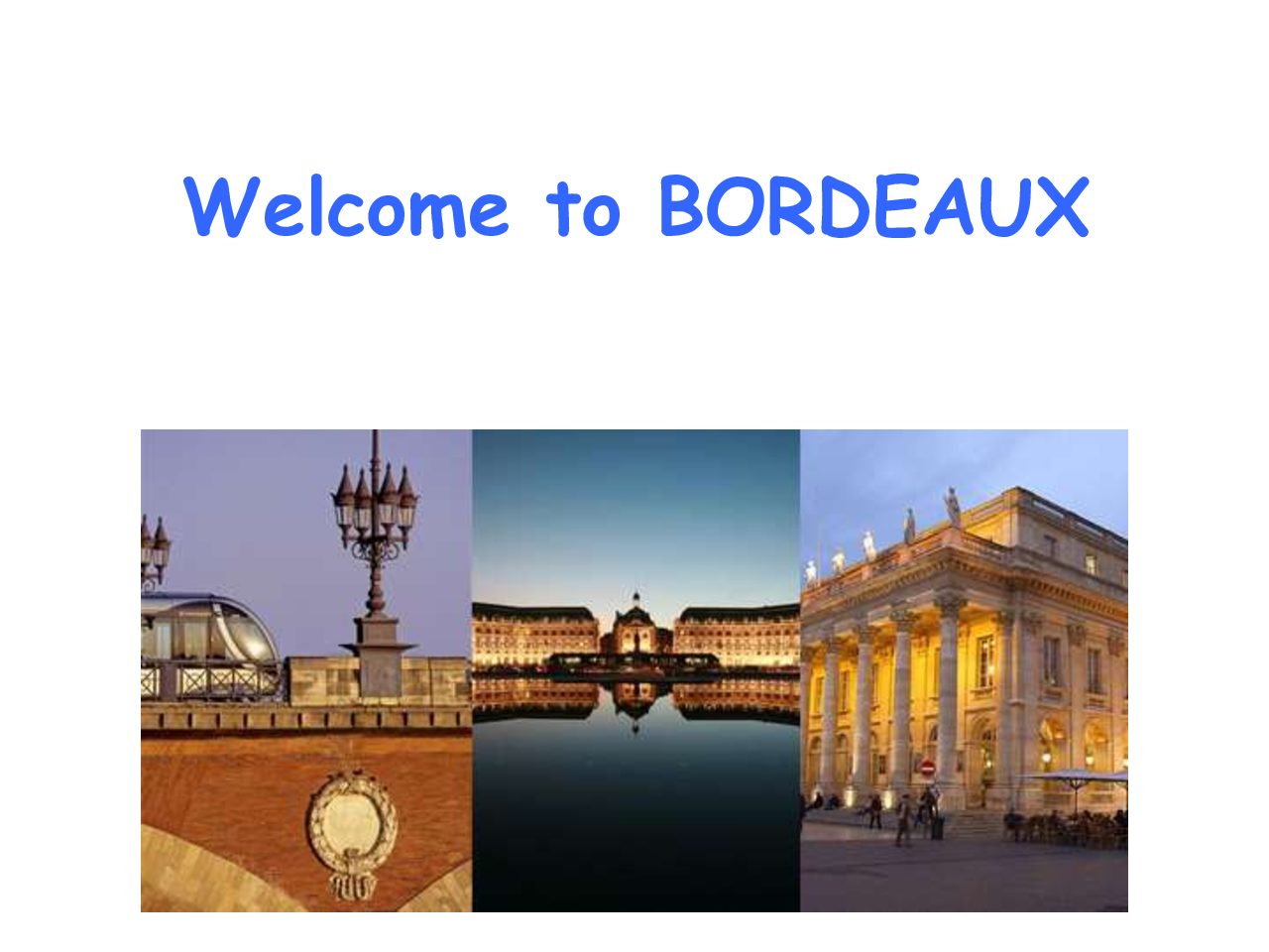 You are currently viewing Welcome to Bordeaux