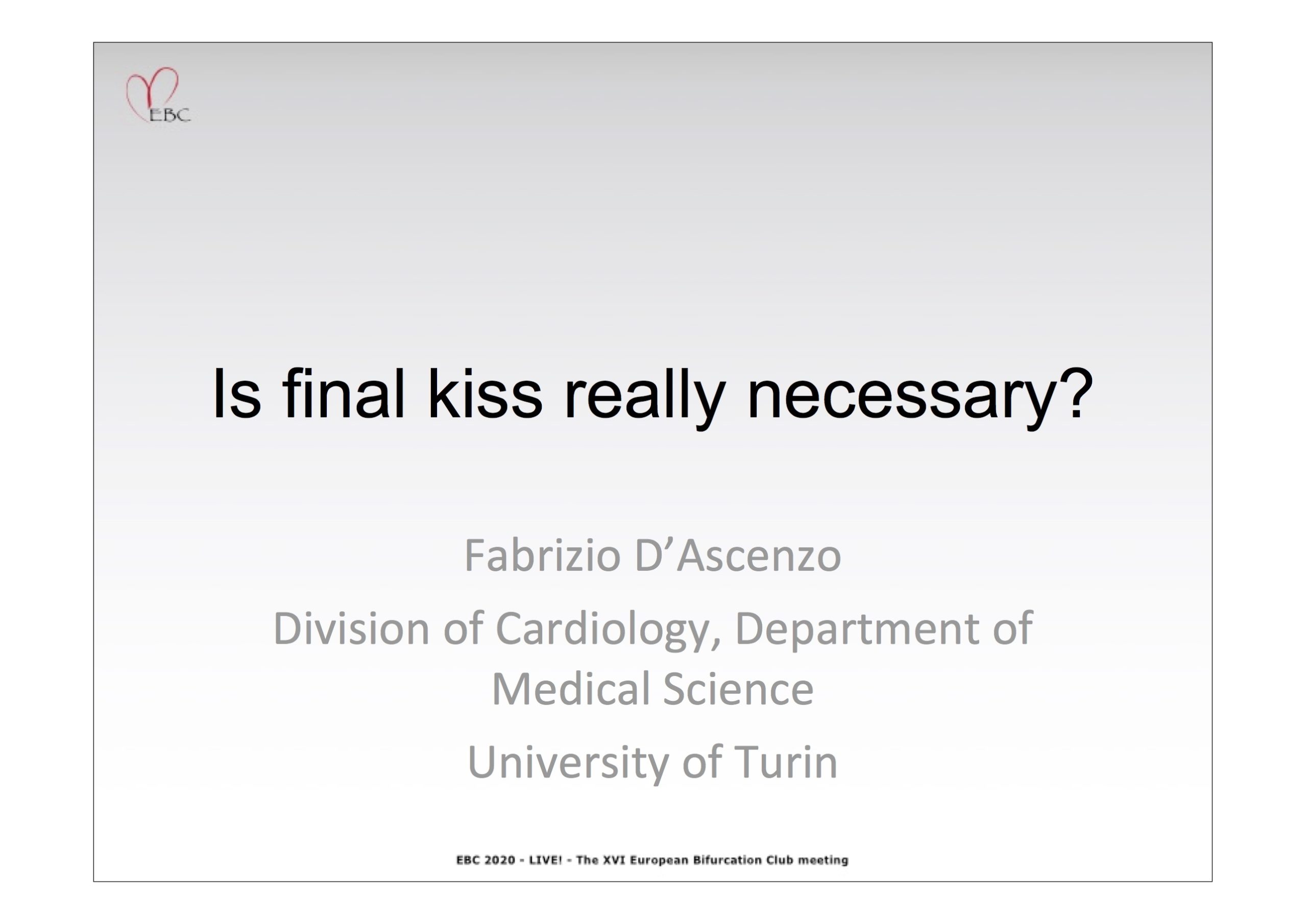 Read more about the article Is Final kiss really necessary ? Yes – Dr Fabrizio D’Ascenzo