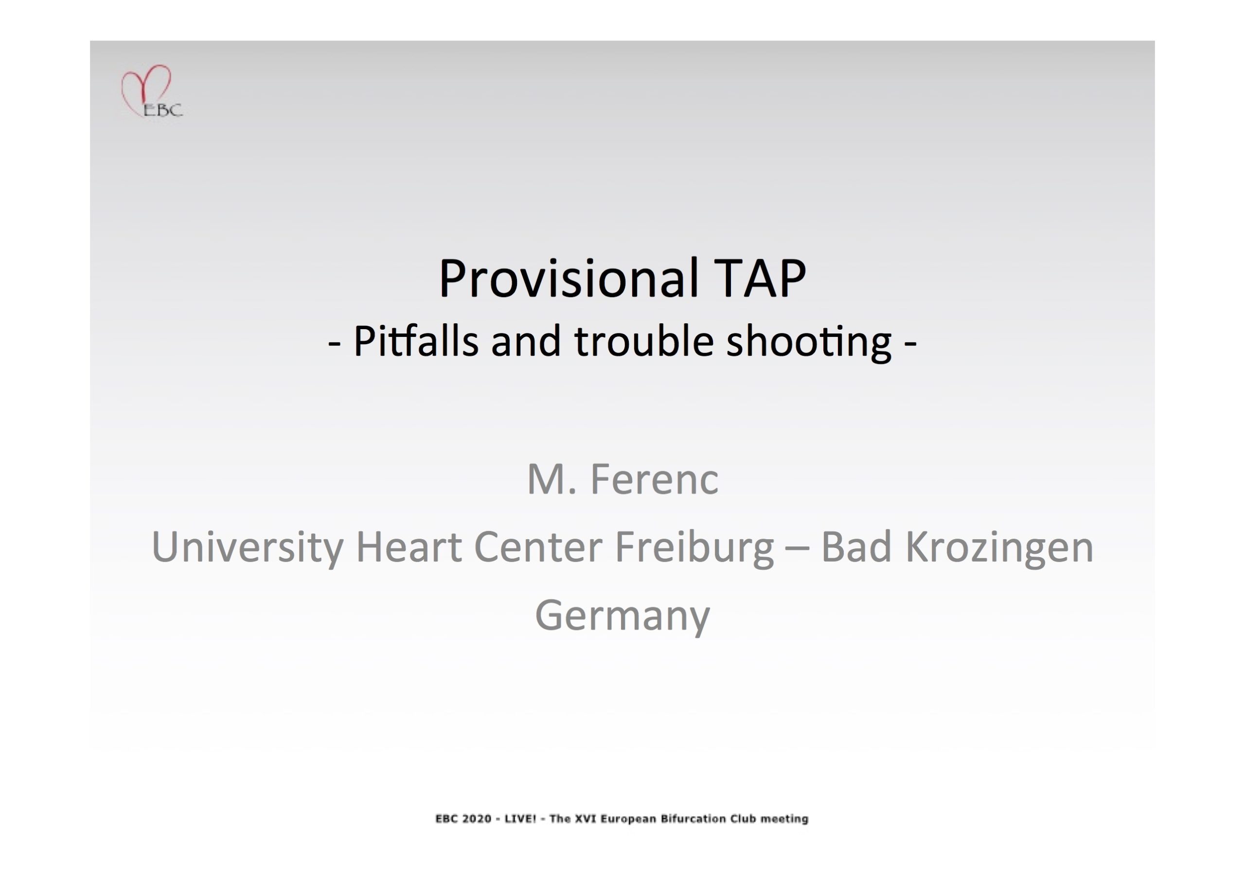 You are currently viewing Provisional TAP: Choices, pitfalls and troubleshooting – Dr Miroslav Ferenc